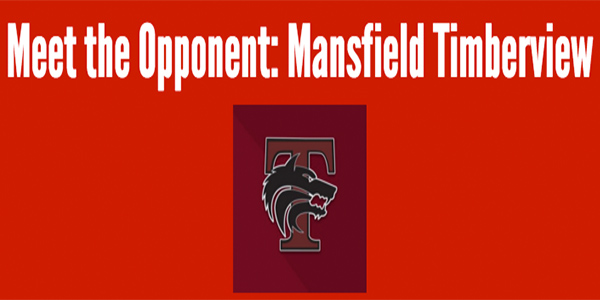 Meet the Opponent: Mansfield Timberview