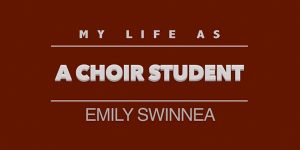 My Life As: a choir student
