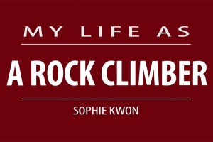 My Life As: Rock climber