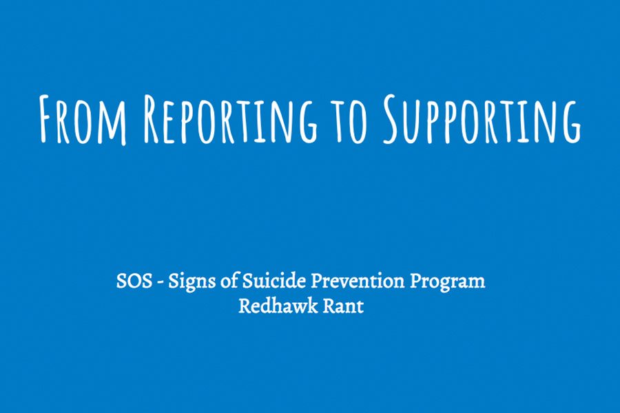 Preventing suicide is the goal of Wednesdays Redhawk Rant where students will lead a dialogue about signs of suicide and how to prevent it. 