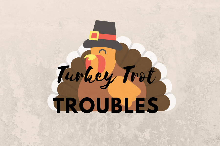 Turkey Trot troubles