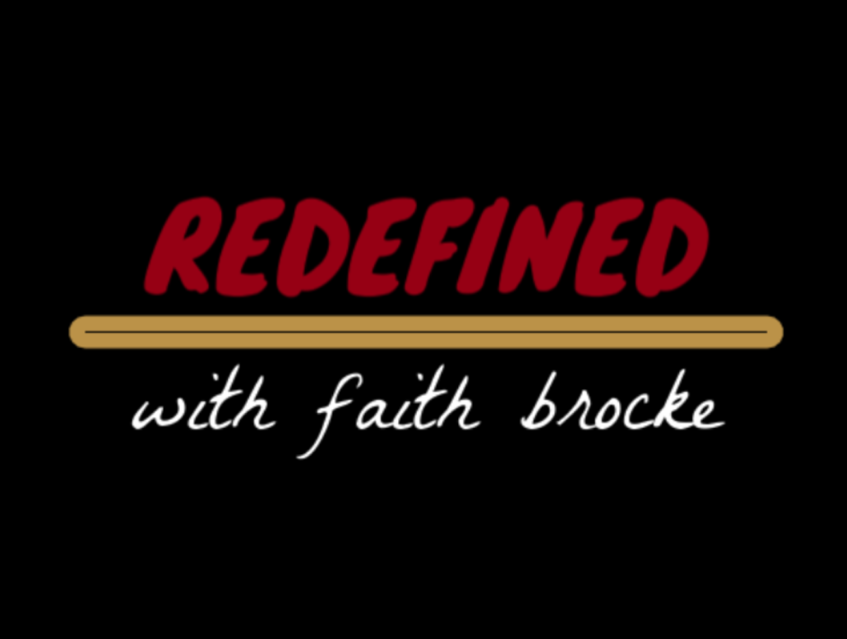 In this weekly podcast, Redefined, managing editor Faith Brocke talks about a their perspectives on a variety of topics.